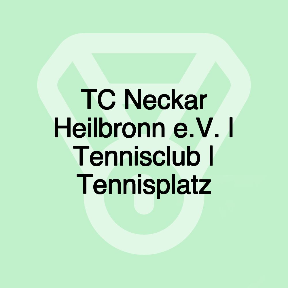 TC Neckar Heilbronn e.V. | Tennisclub | Tennisplatz