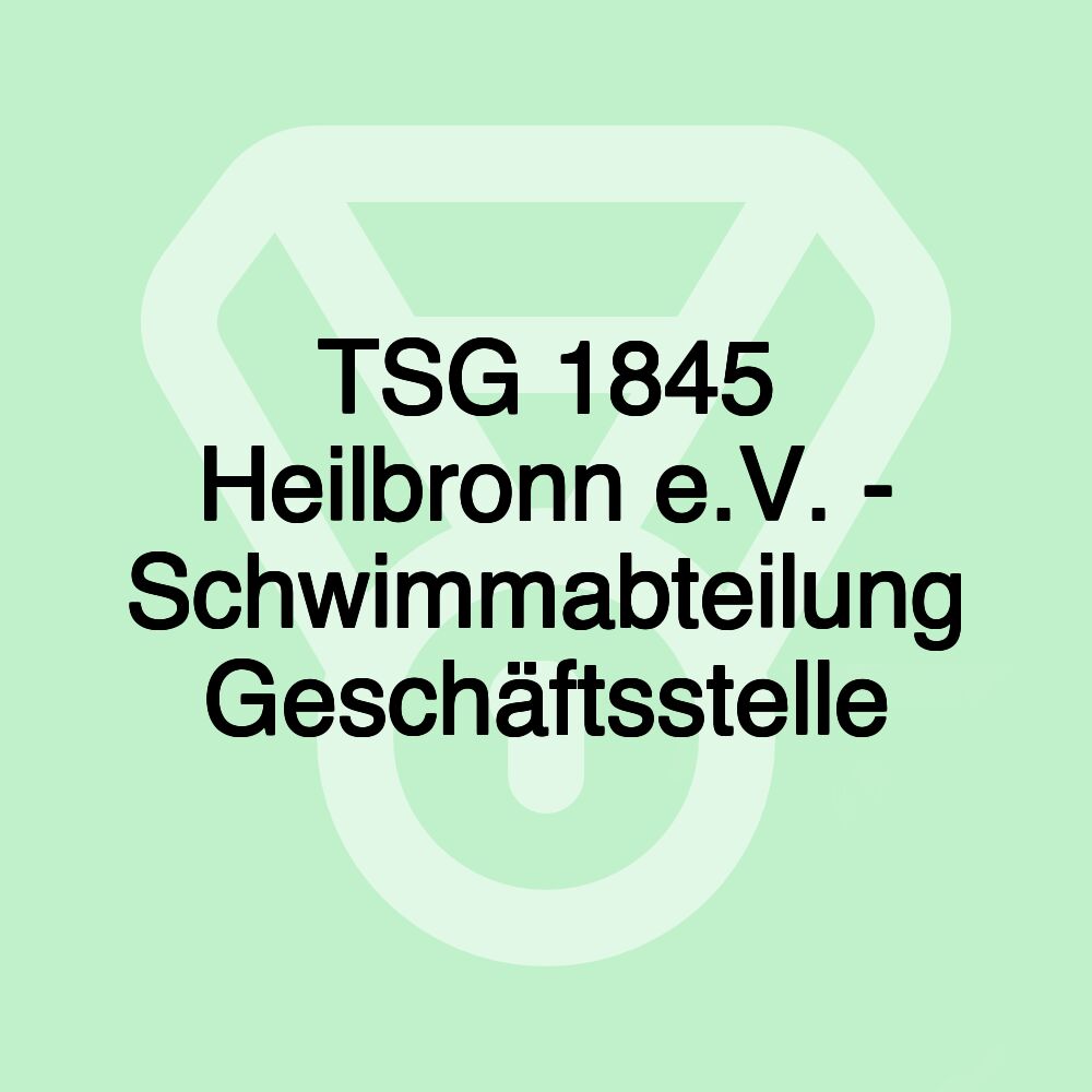 TSG 1845 Heilbronn e.V. - Schwimmabteilung Geschäftsstelle