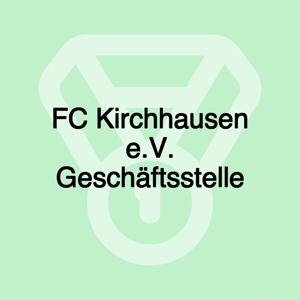 FC Kirchhausen e.V. Geschäftsstelle