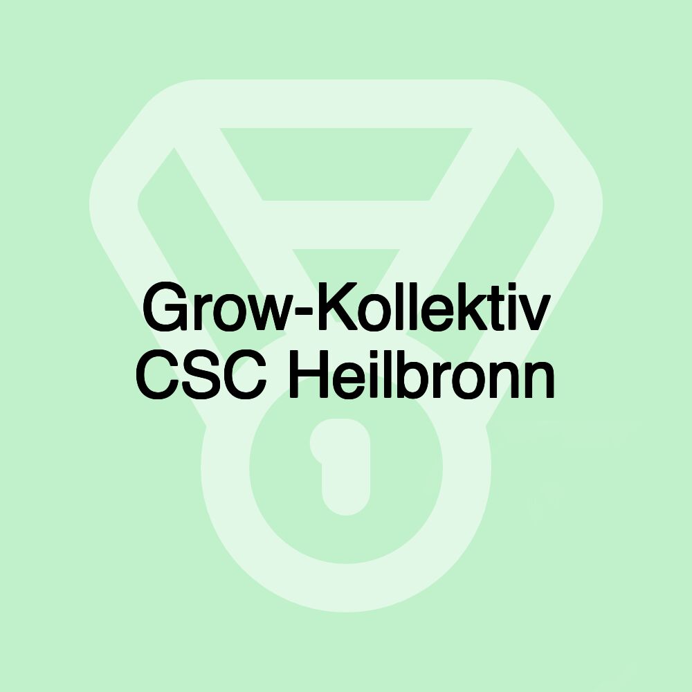 Grow-Kollektiv CSC Heilbronn