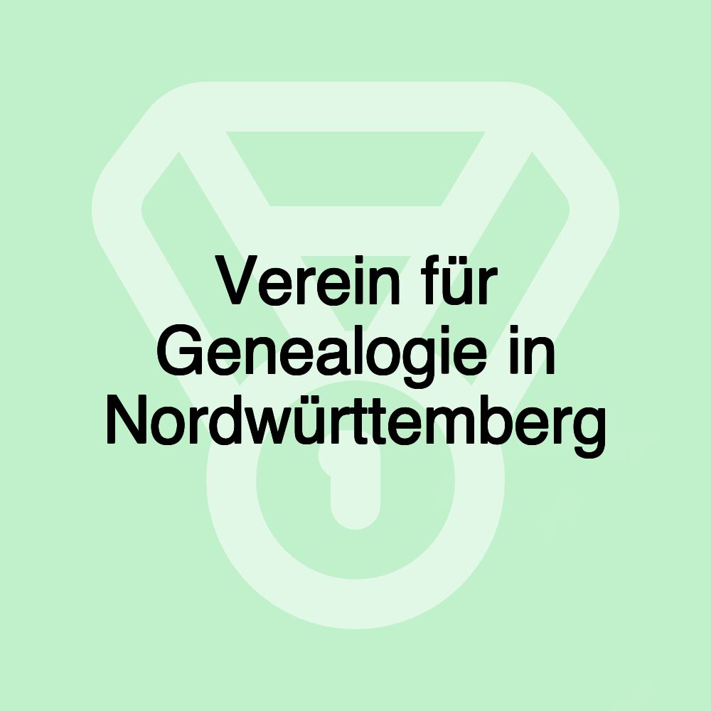 Verein für Genealogie in Nordwürttemberg