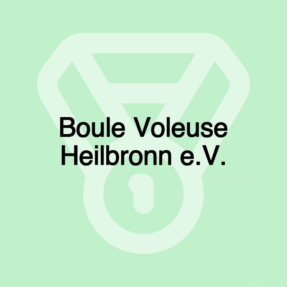 Boule Voleuse Heilbronn e.V.