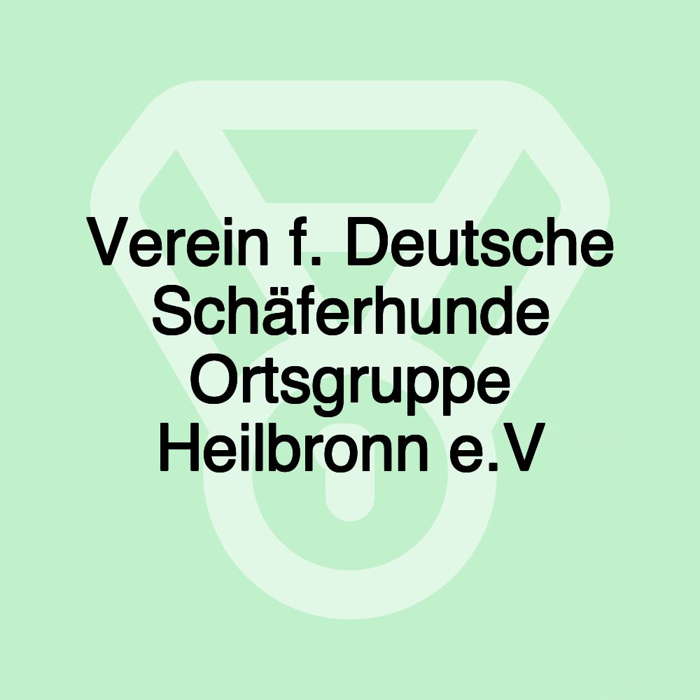 Verein f. Deutsche Schäferhunde Ortsgruppe Heilbronn e.V