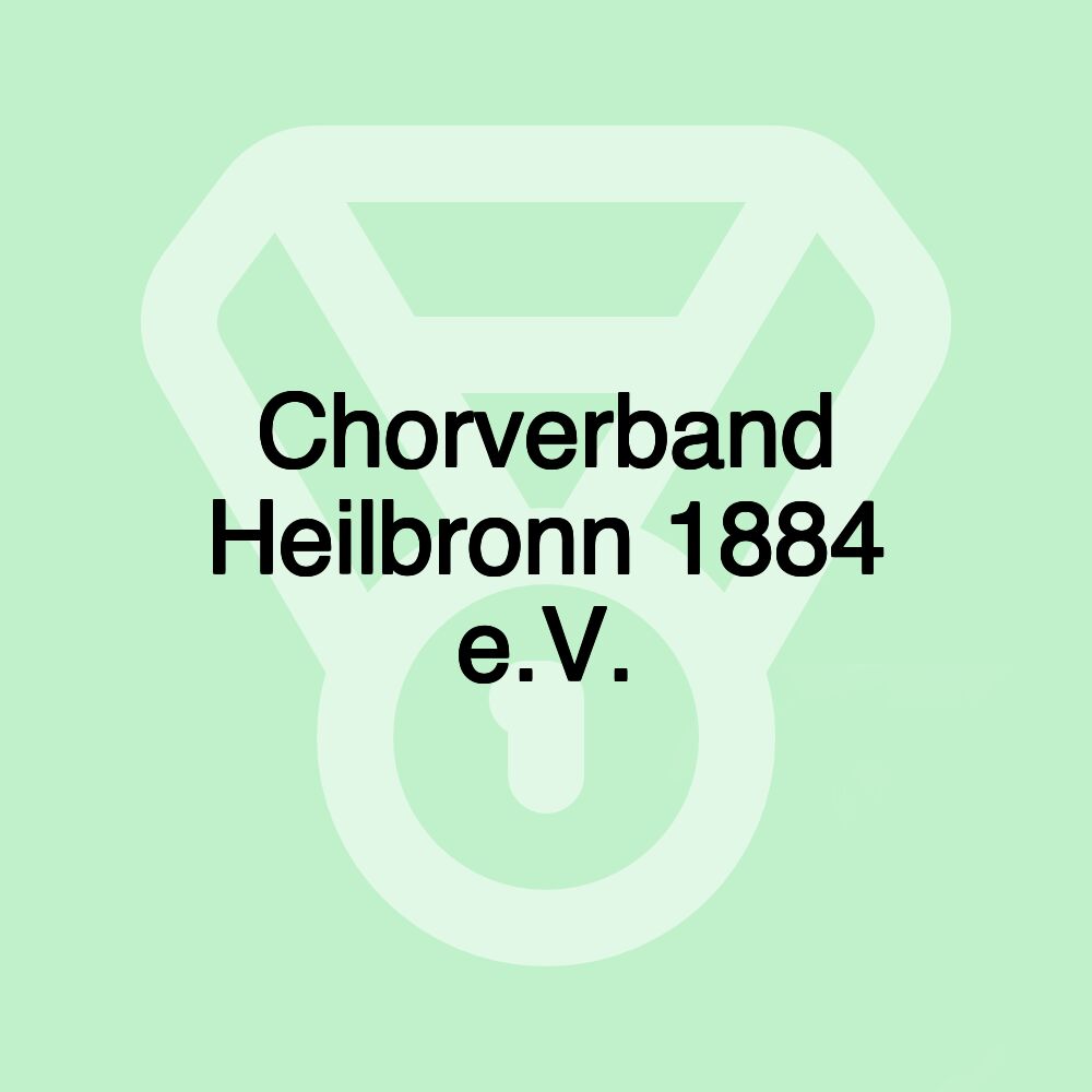 Chorverband Heilbronn 1884 e.V.