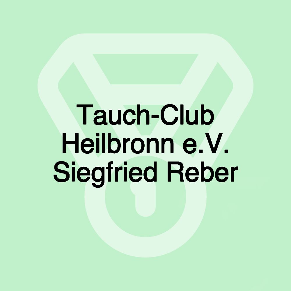 Tauch-Club Heilbronn e.V. Siegfried Reber