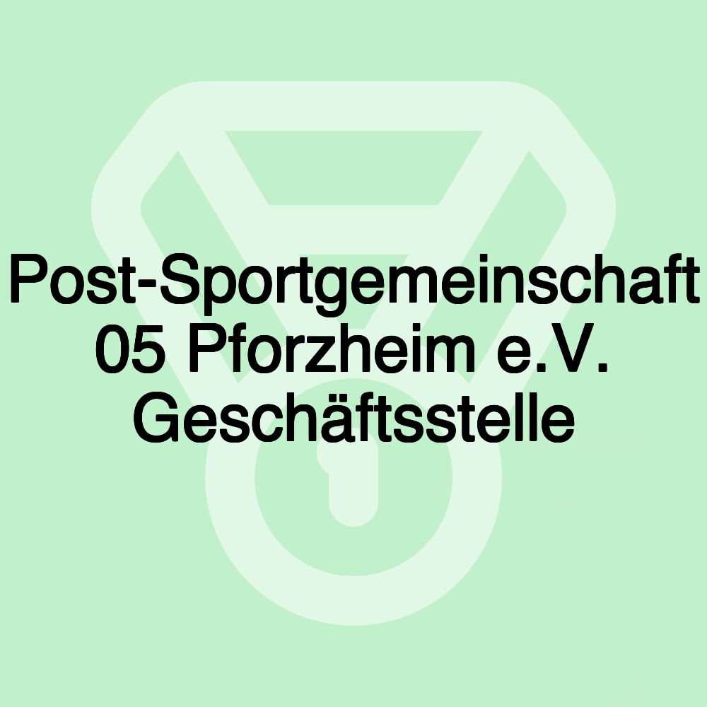 Post-Sportgemeinschaft 05 Pforzheim e.V. Geschäftsstelle