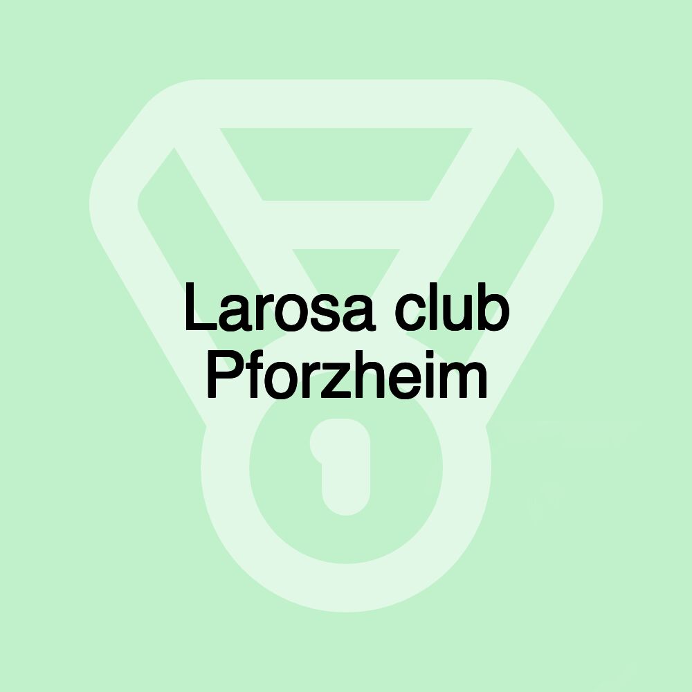 Larosa club Pforzheim