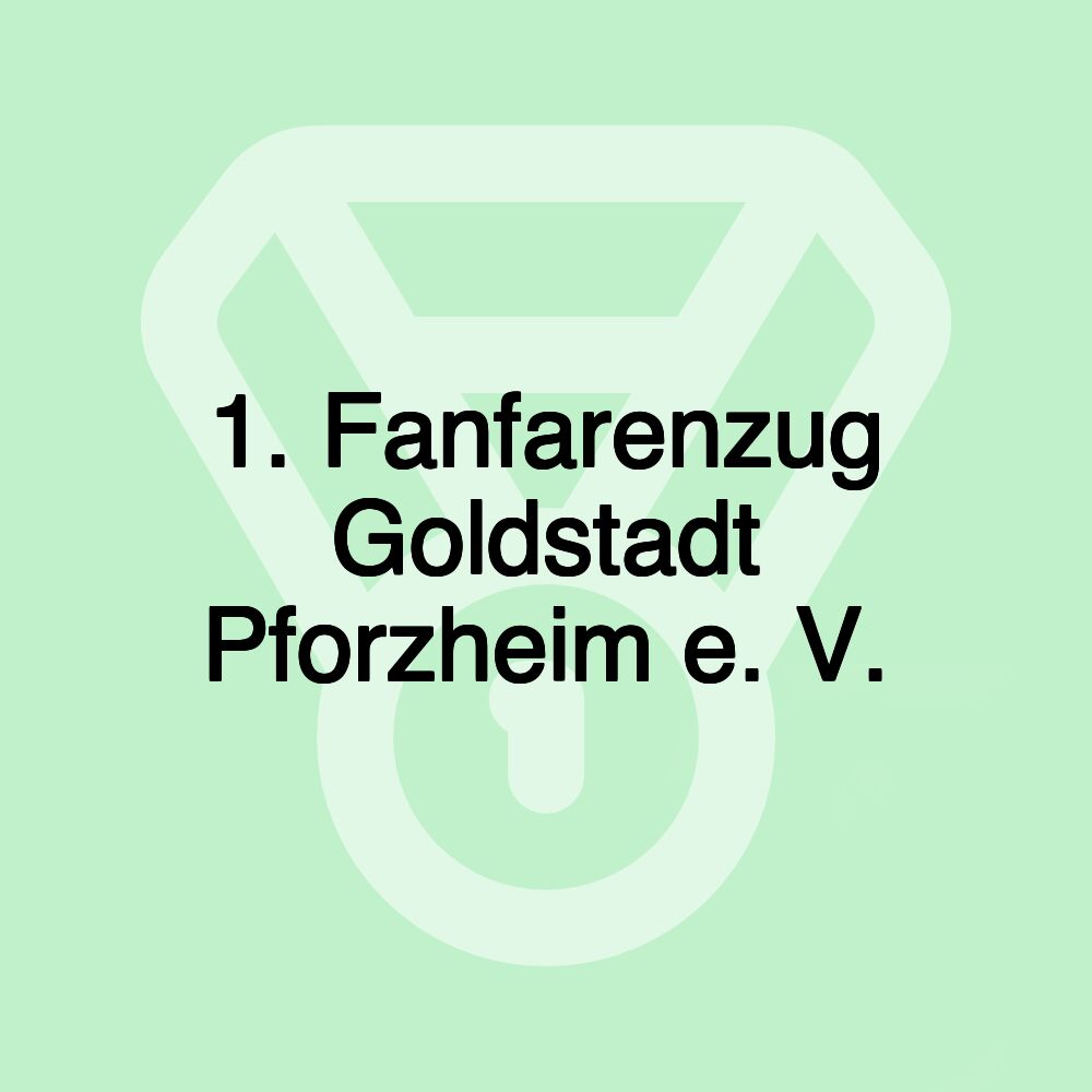 1. Fanfarenzug Goldstadt Pforzheim e. V.