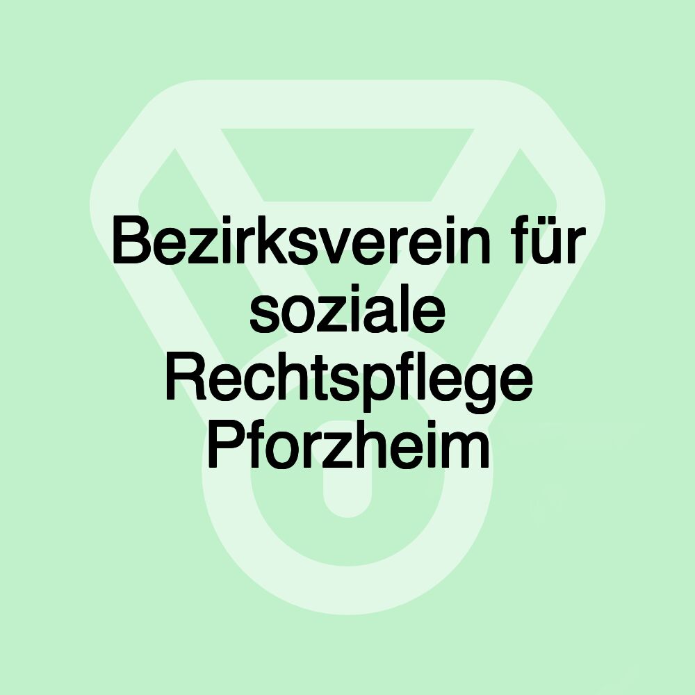 Bezirksverein für soziale Rechtspflege Pforzheim