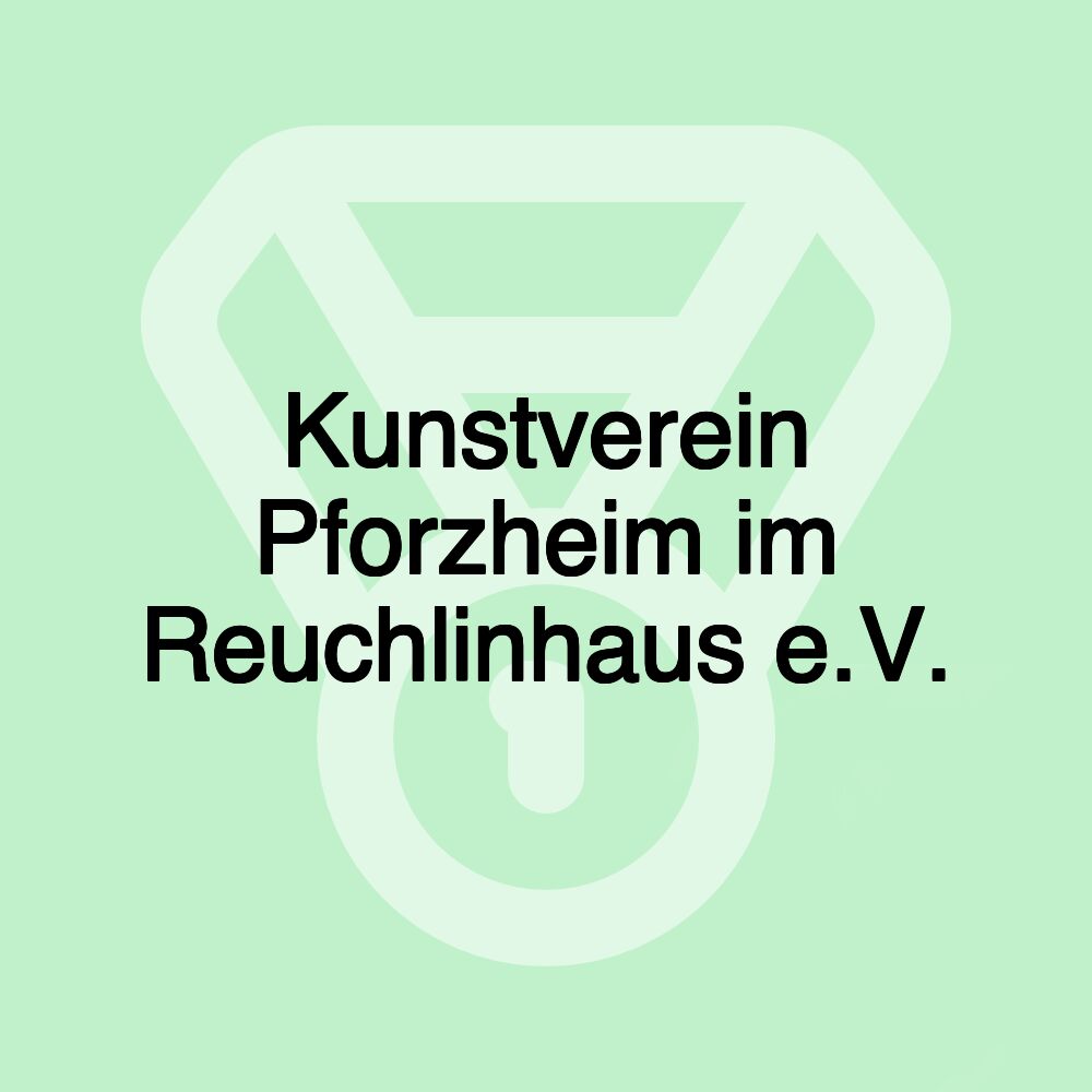 Kunstverein Pforzheim im Reuchlinhaus e.V.