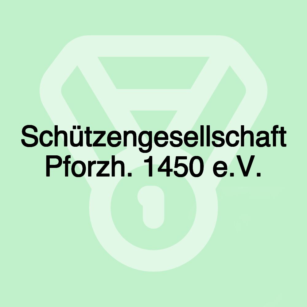 Schützengesellschaft Pforzh. 1450 e.V.