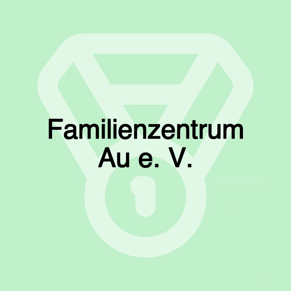 Familienzentrum Au e. V.