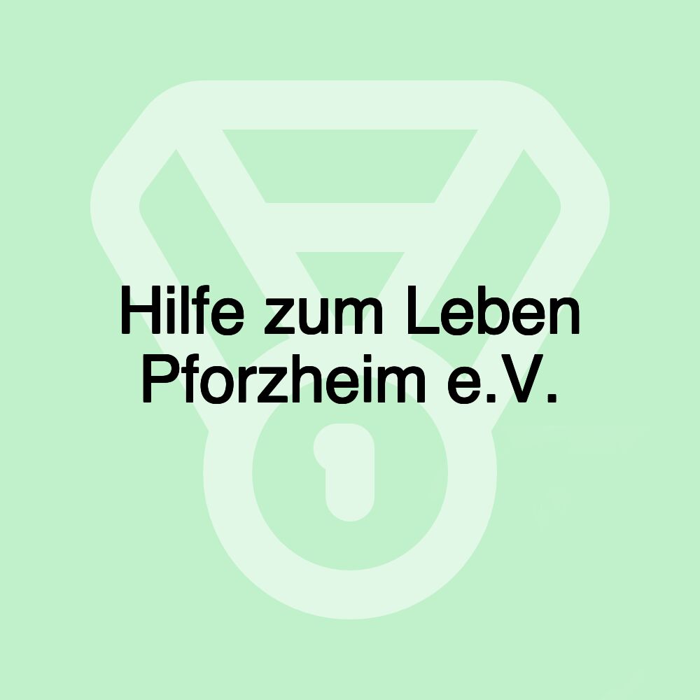 Hilfe zum Leben Pforzheim e.V.