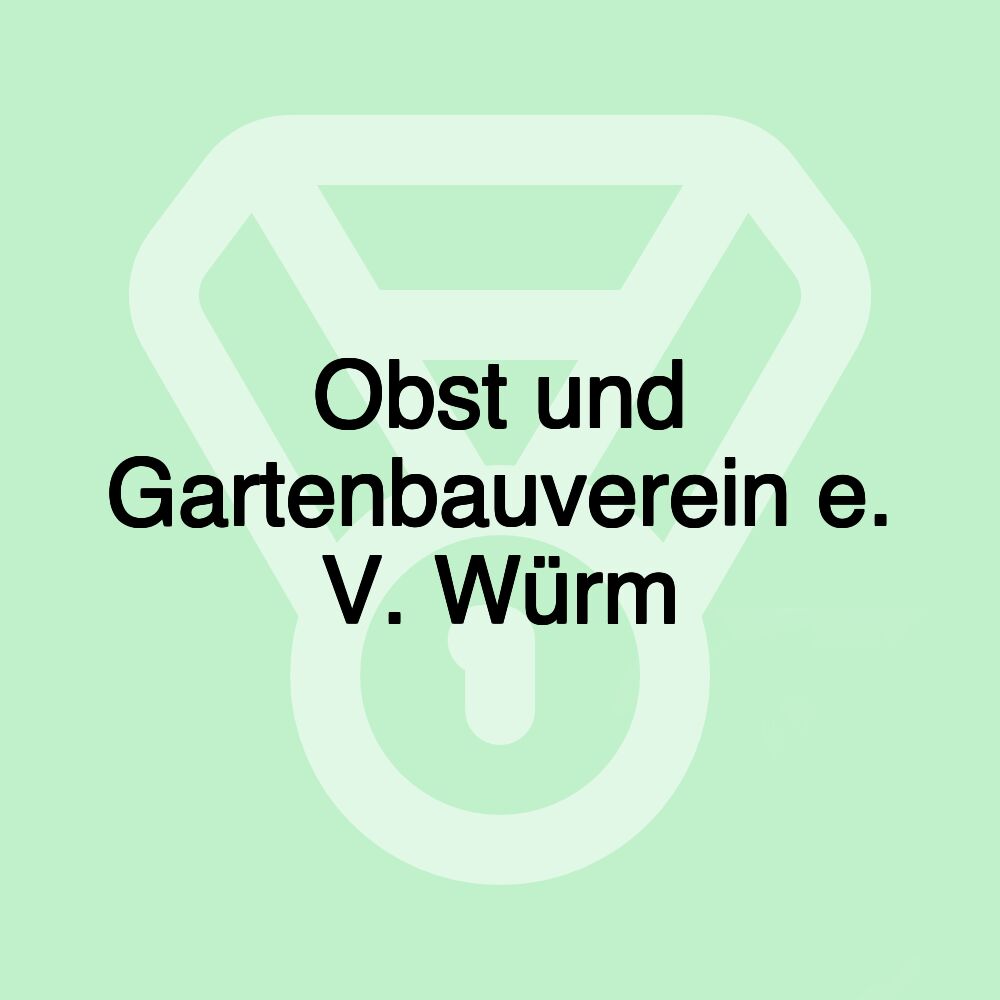 Obst und Gartenbauverein e. V. Würm