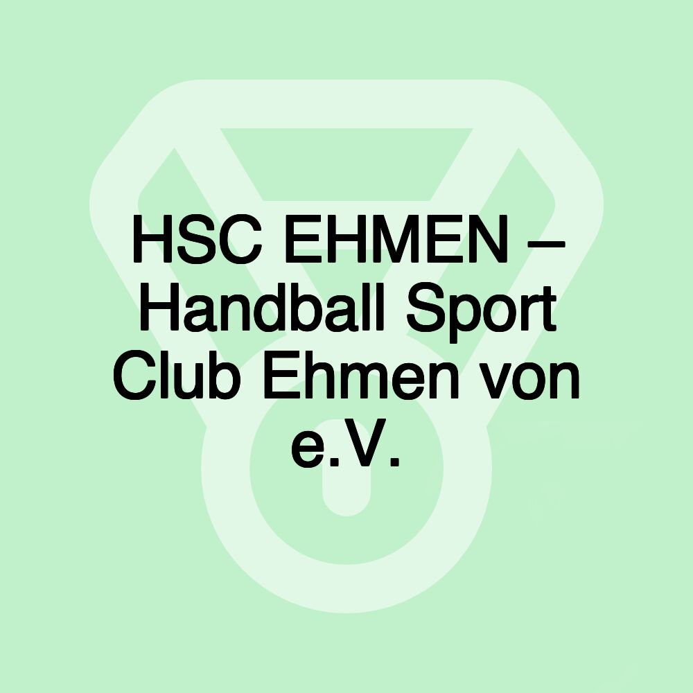 HSC EHMEN – Handball Sport Club Ehmen von e.V.