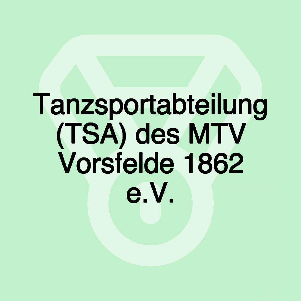 Tanzsportabteilung (TSA) des MTV Vorsfelde 1862 e.V.