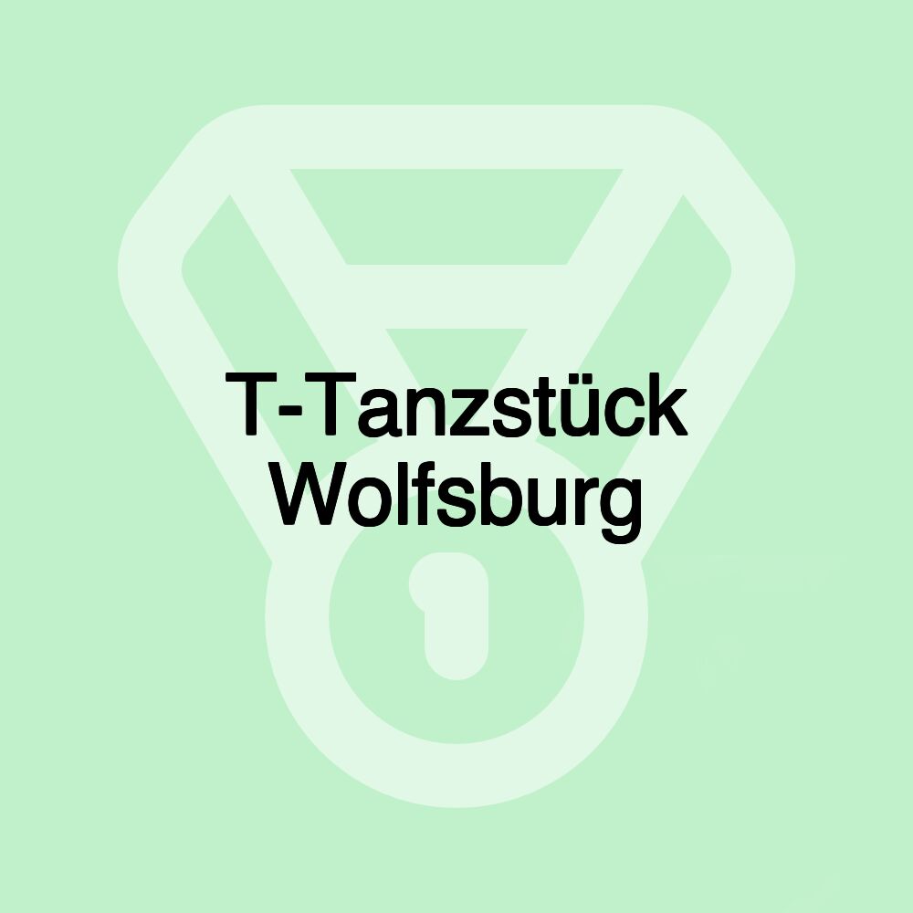 T-Tanzstück Wolfsburg