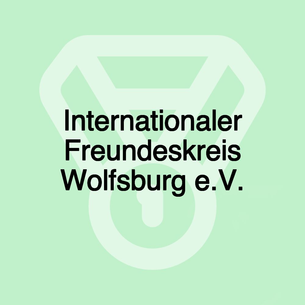 Internationaler Freundeskreis Wolfsburg e.V.