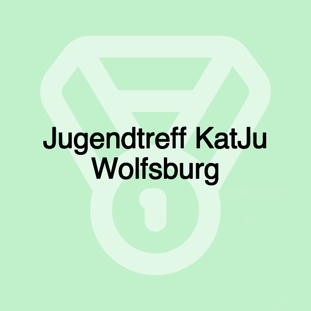 Jugendtreff KatJu Wolfsburg