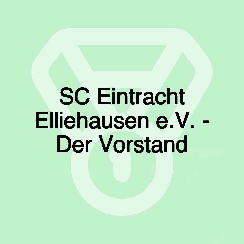 SC Eintracht Elliehausen e.V. - Der Vorstand