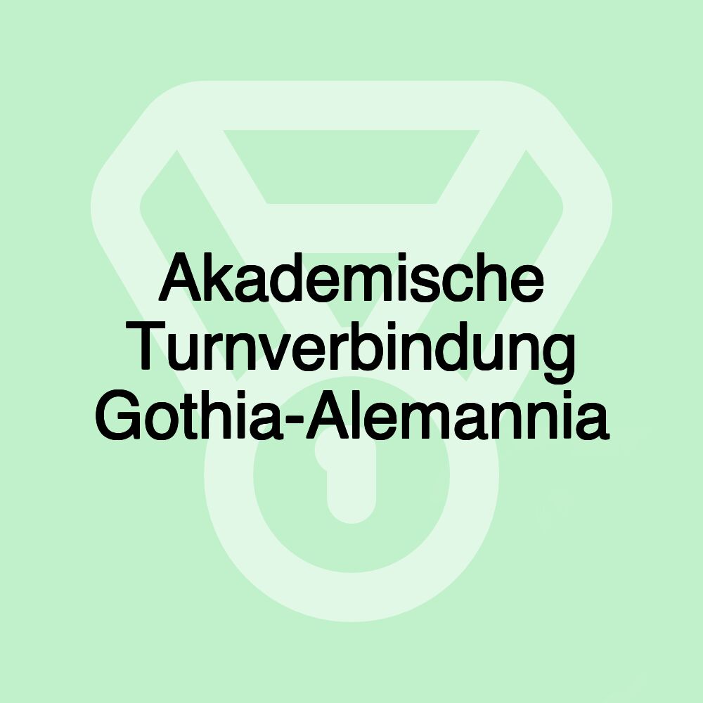 Akademische Turnverbindung Gothia-Alemannia