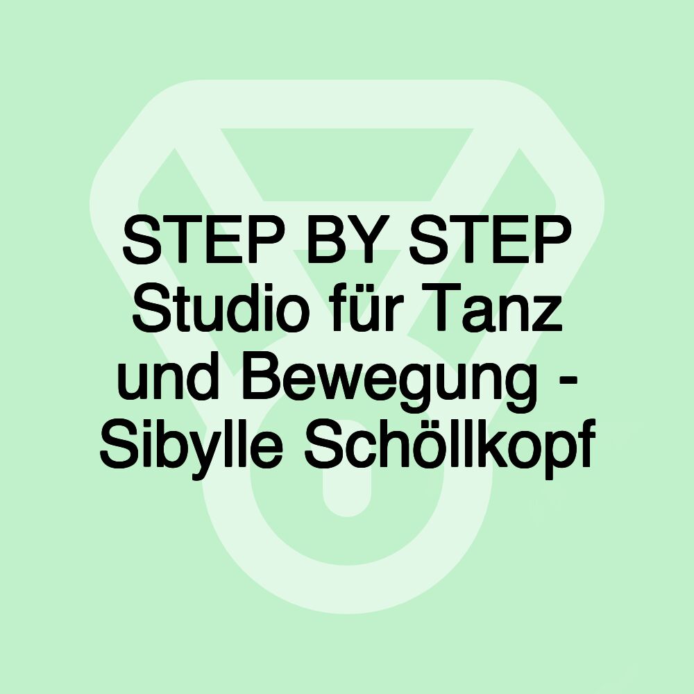 STEP BY STEP Studio für Tanz und Bewegung - Sibylle Schöllkopf