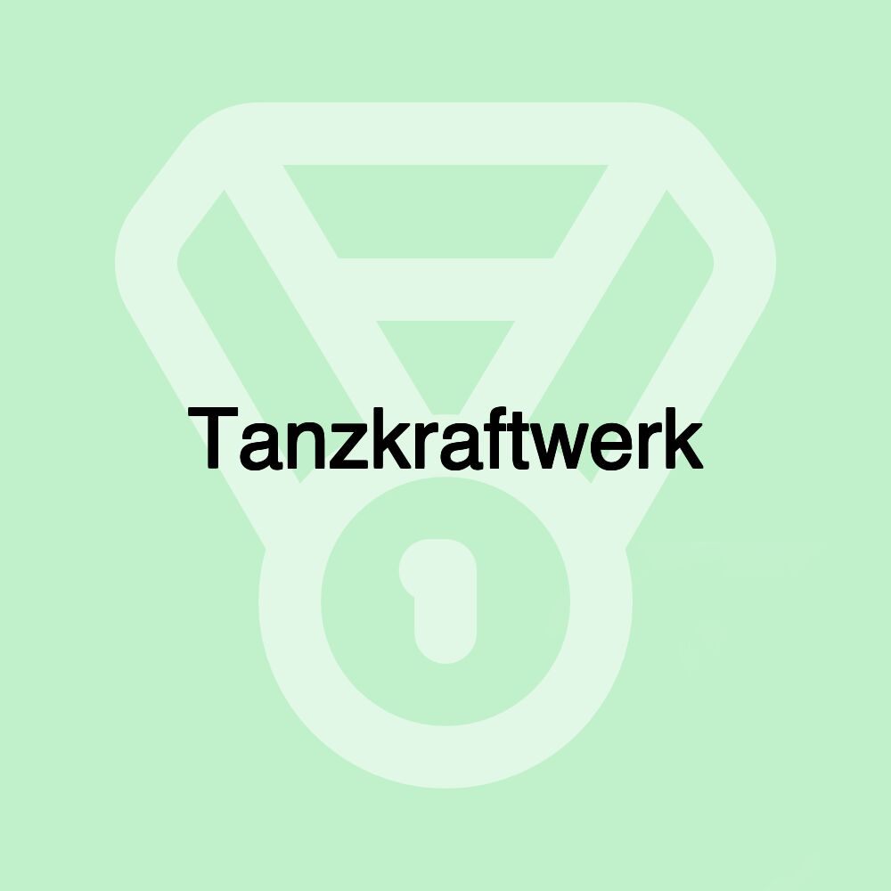 Tanzkraftwerk