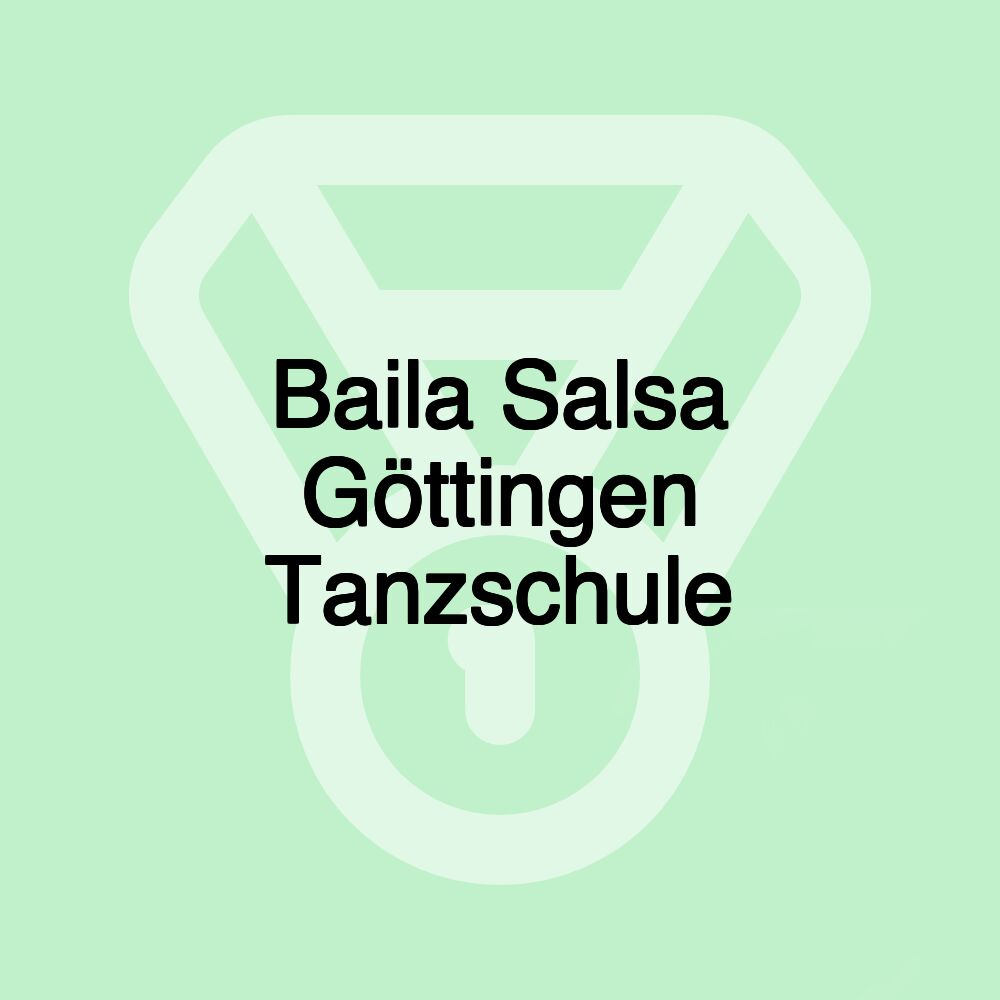 Baila Salsa Göttingen Tanzschule