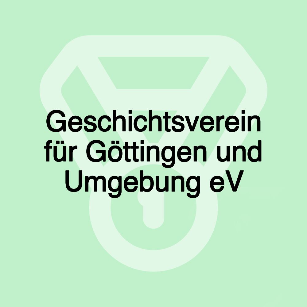 Geschichtsverein für Göttingen und Umgebung eV