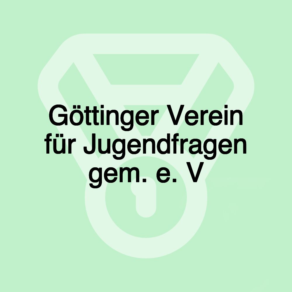 Göttinger Verein für Jugendfragen gem. e. V