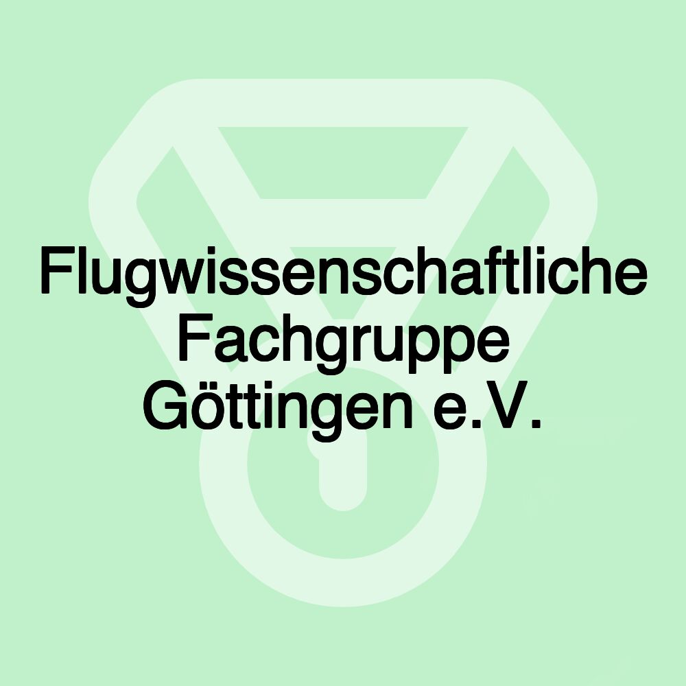 Flugwissenschaftliche Fachgruppe Göttingen e.V.