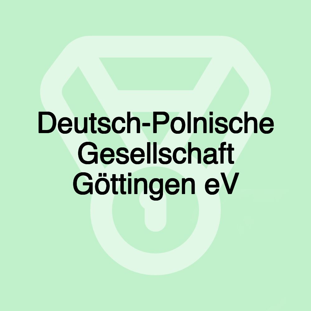 Deutsch-Polnische Gesellschaft Göttingen eV