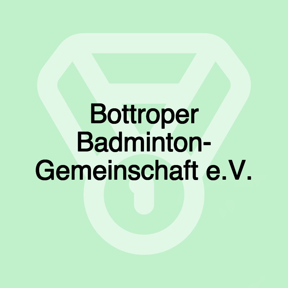 Bottroper Badminton- Gemeinschaft e.V.