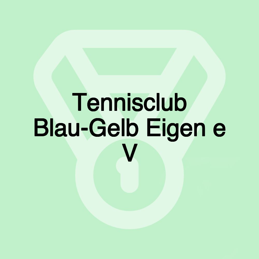 Tennisclub Blau-Gelb Eigen e V