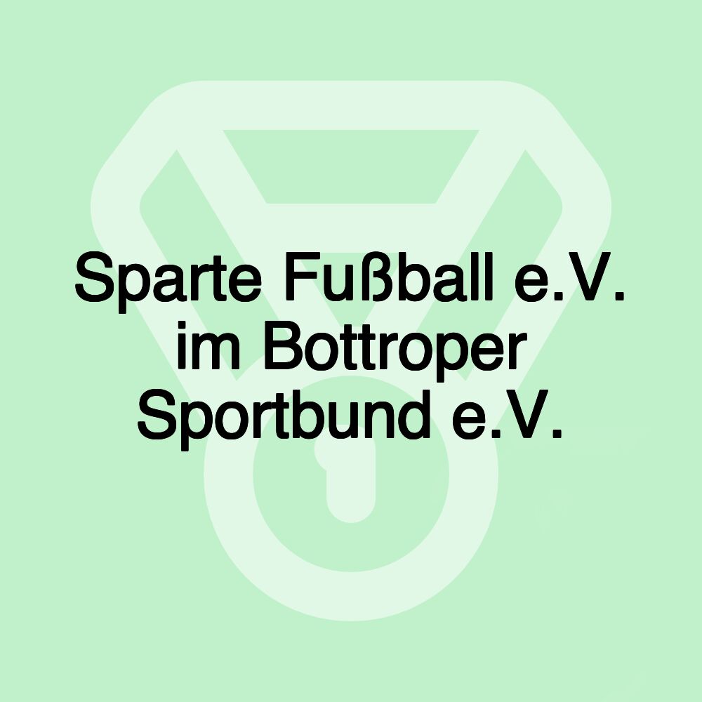 Sparte Fußball e.V. im Bottroper Sportbund e.V.