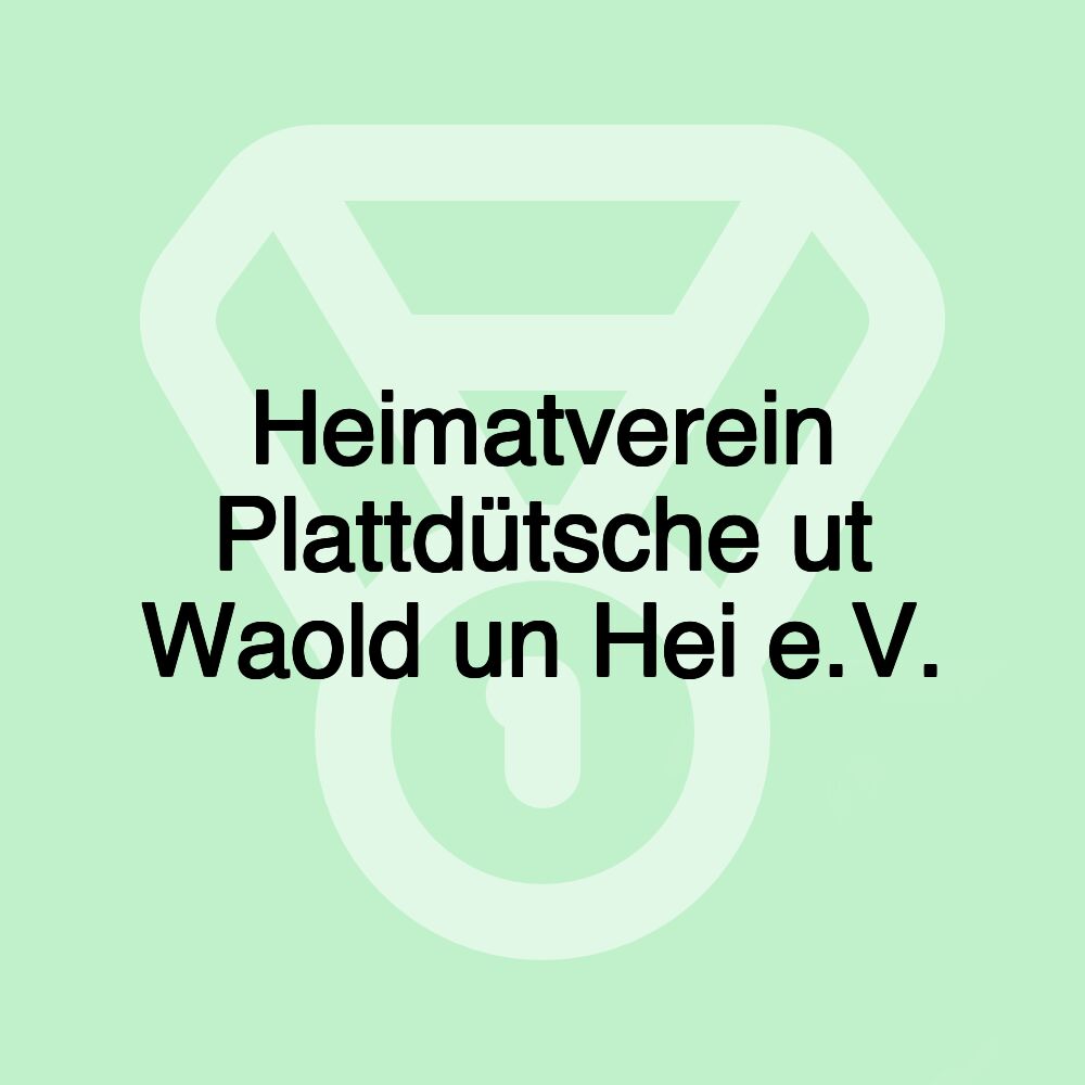 Heimatverein Plattdütsche ut Waold un Hei e.V.