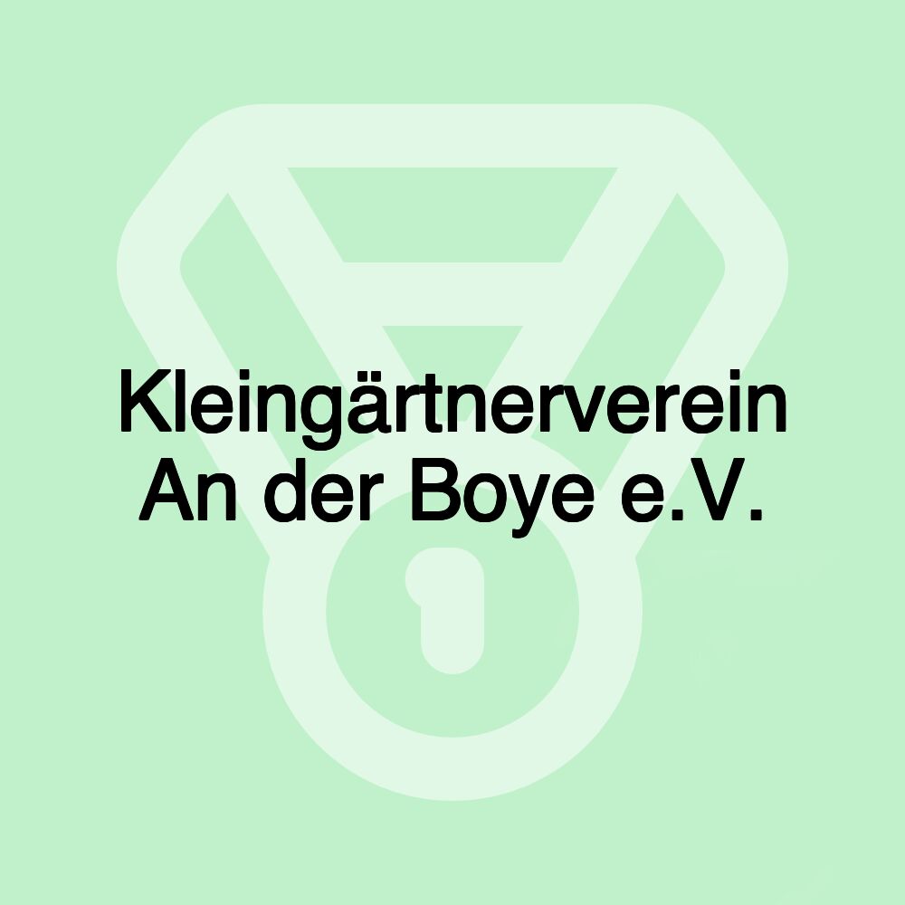 Kleingärtnerverein An der Boye e.V.