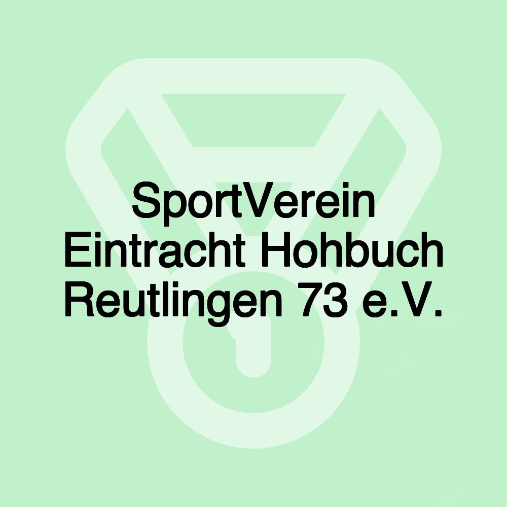 SportVerein Eintracht Hohbuch Reutlingen 73 e.V.