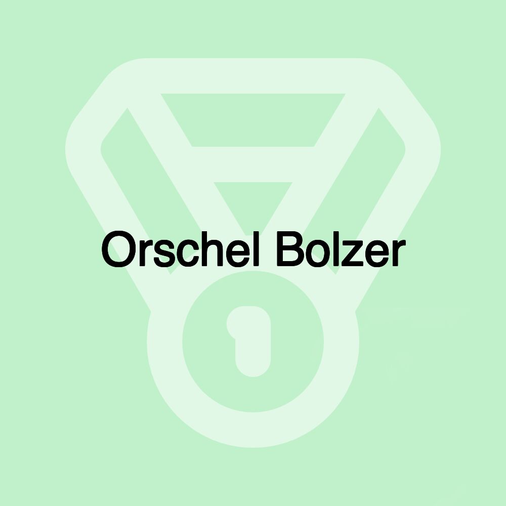 Orschel Bolzer