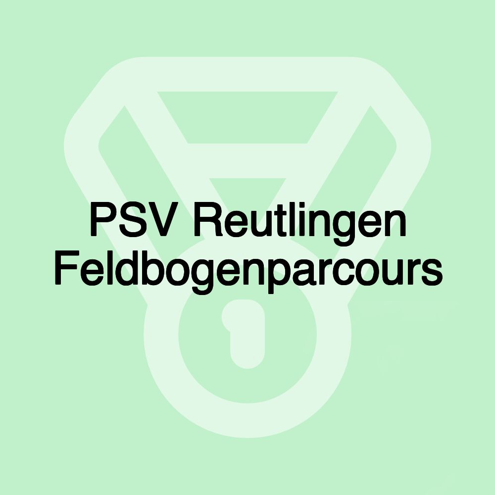 PSV Reutlingen Feldbogenparcours