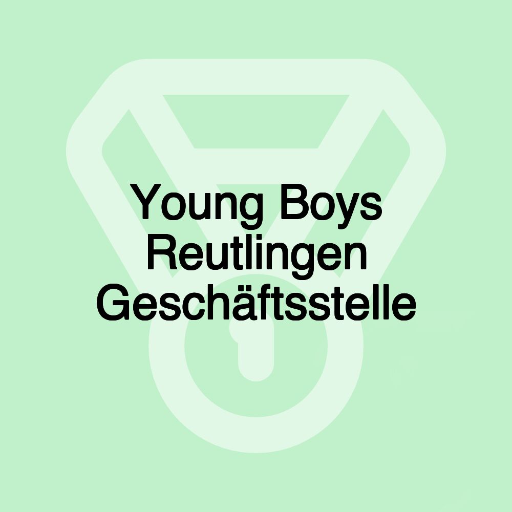 Young Boys Reutlingen Geschäftsstelle