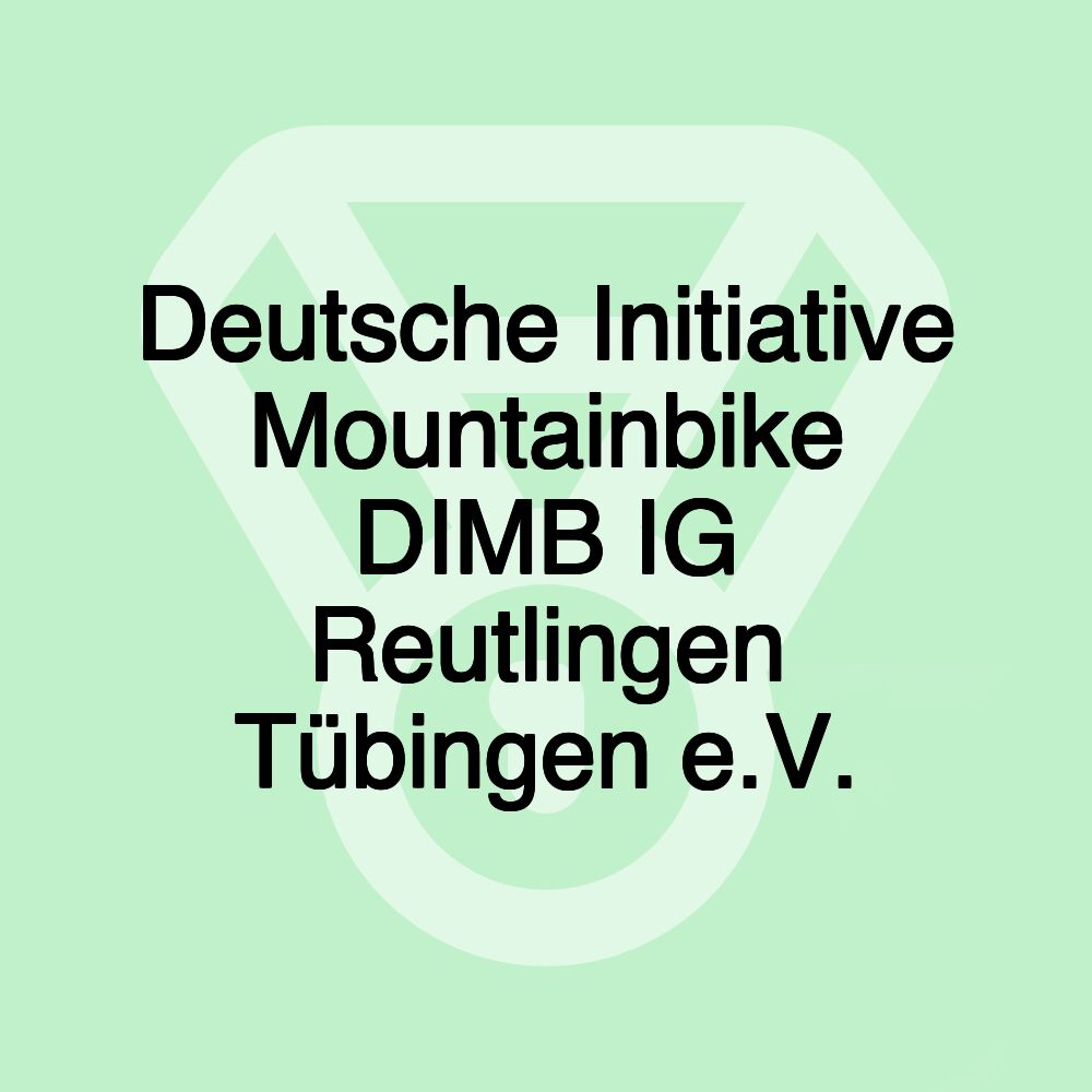 Deutsche Initiative Mountainbike DIMB IG Reutlingen Tübingen e.V.