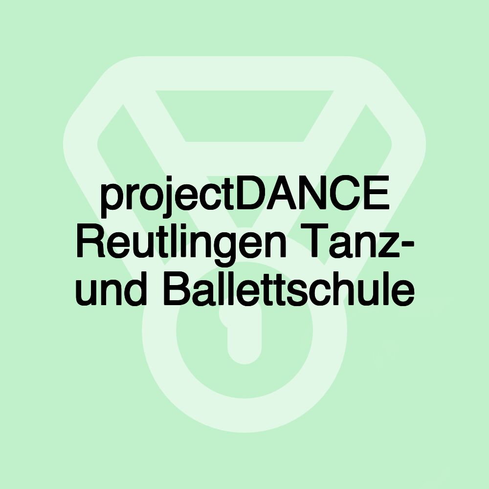 projectDANCE Reutlingen Tanz- und Ballettschule