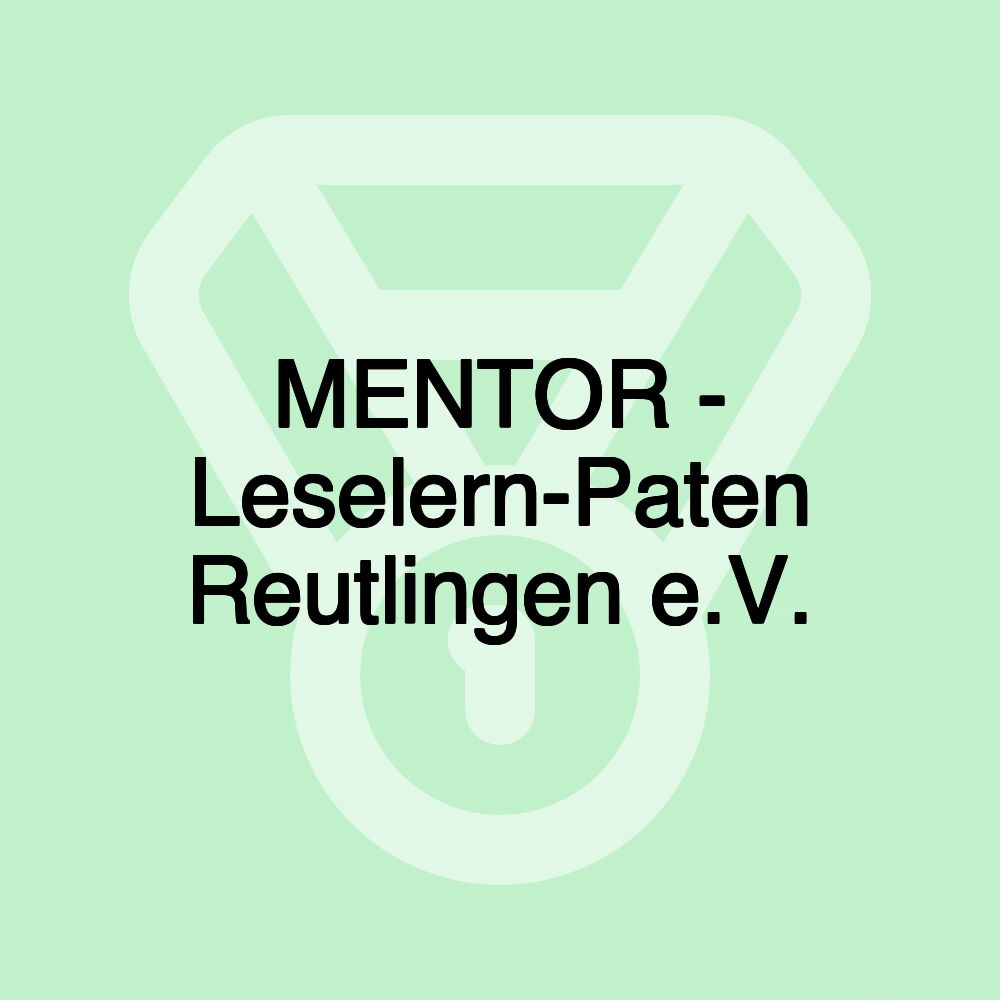 MENTOR - Leselern-Paten Reutlingen e.V.