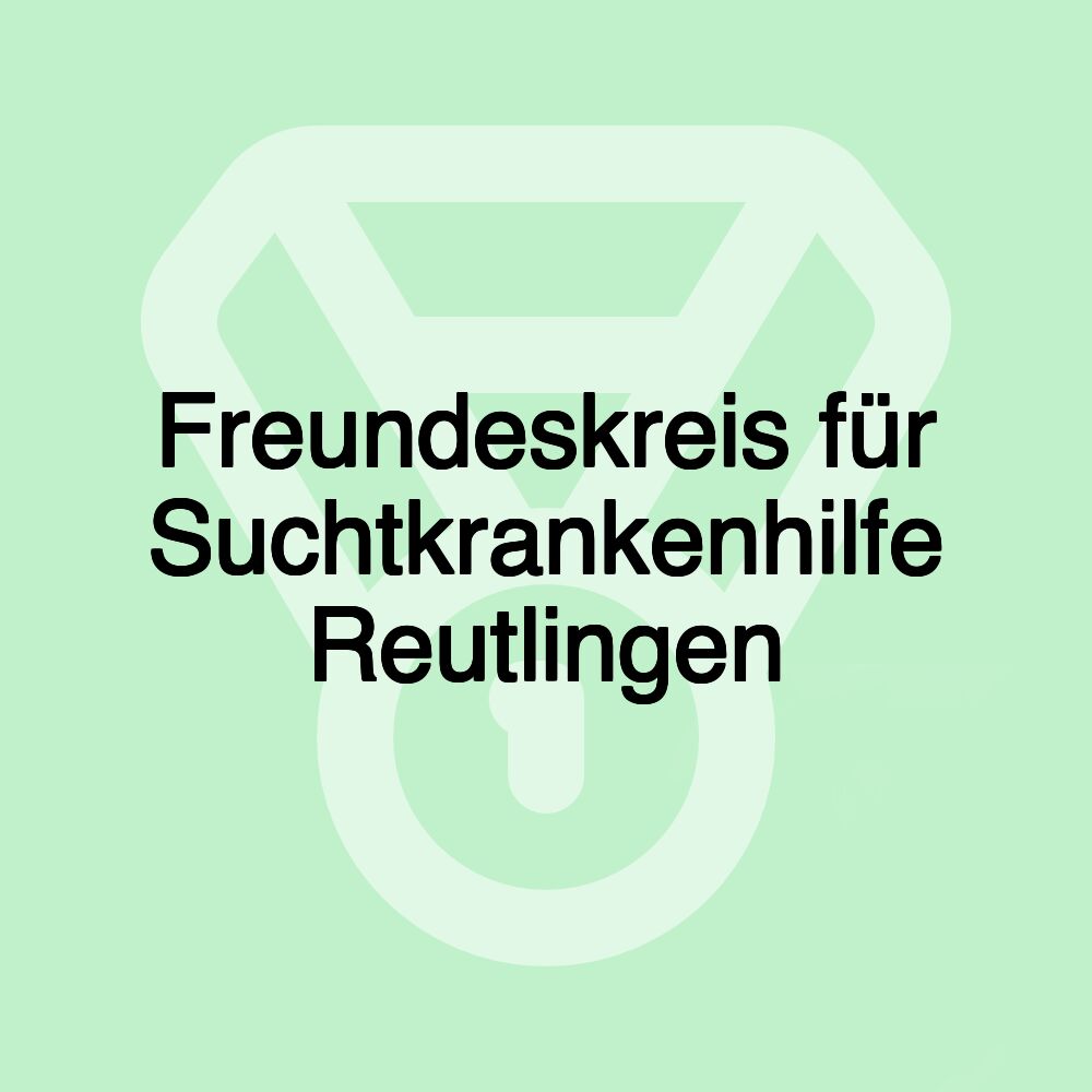 Freundeskreis für Suchtkrankenhilfe Reutlingen