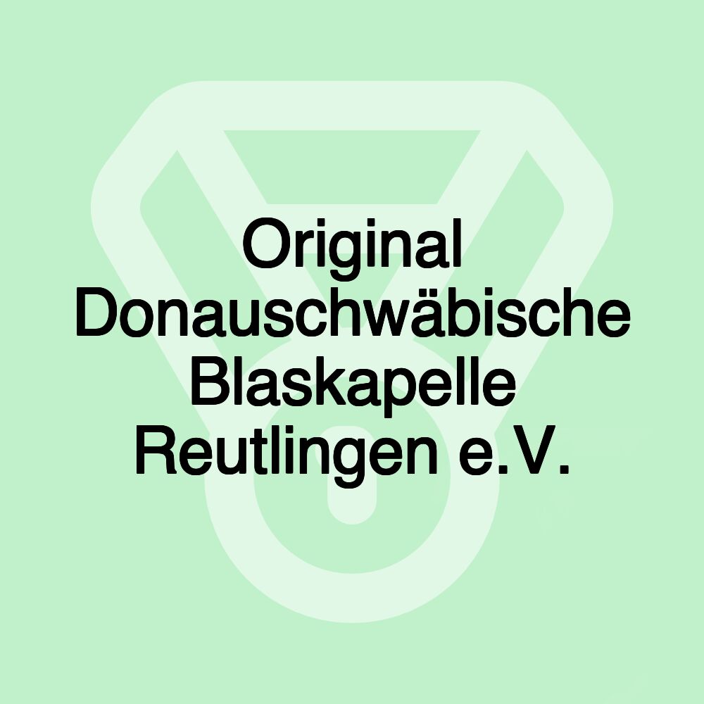 Original Donauschwäbische Blaskapelle Reutlingen e.V.