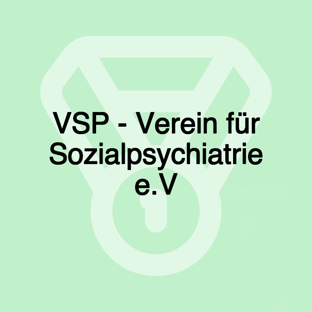 VSP - Verein für Sozialpsychiatrie e.V