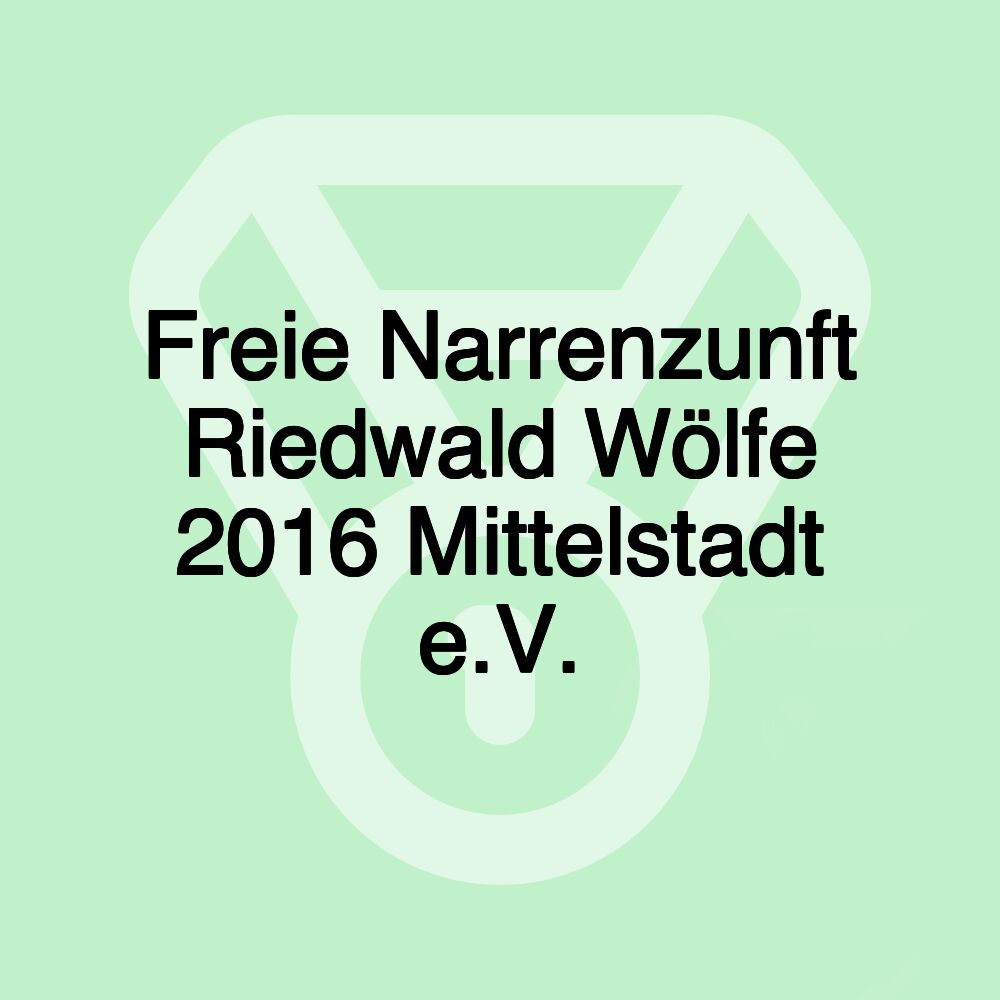 Freie Narrenzunft Riedwald Wölfe 2016 Mittelstadt e.V.