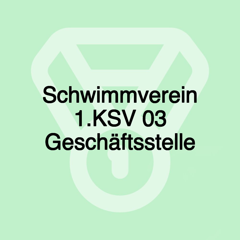 Schwimmverein 1.KSV 03 Geschäftsstelle