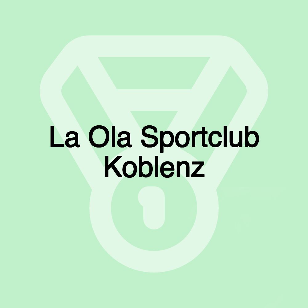 La Ola Sportclub Koblenz